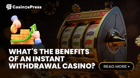 instant withdrawal casinos